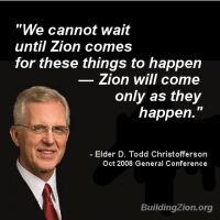 Zion will come only as they happen